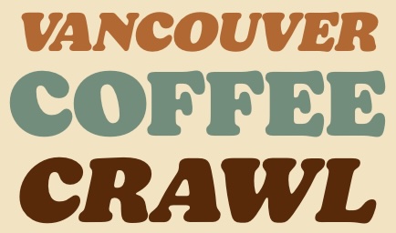 Vancouver Coffee Crawl